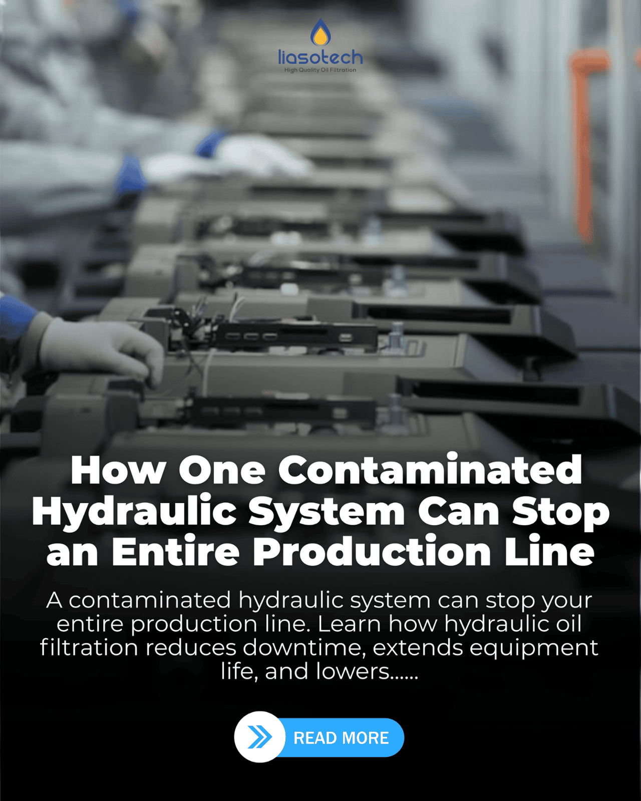 How One Contaminated Hydraulic System Can Stop an Entire Production Line